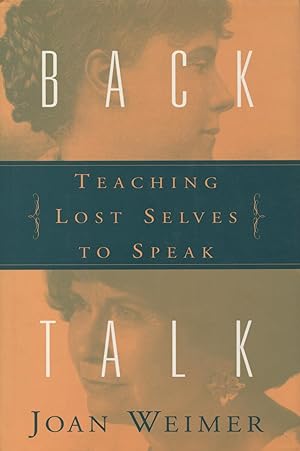 Back Talk : Teaching Lost Selves to Speak