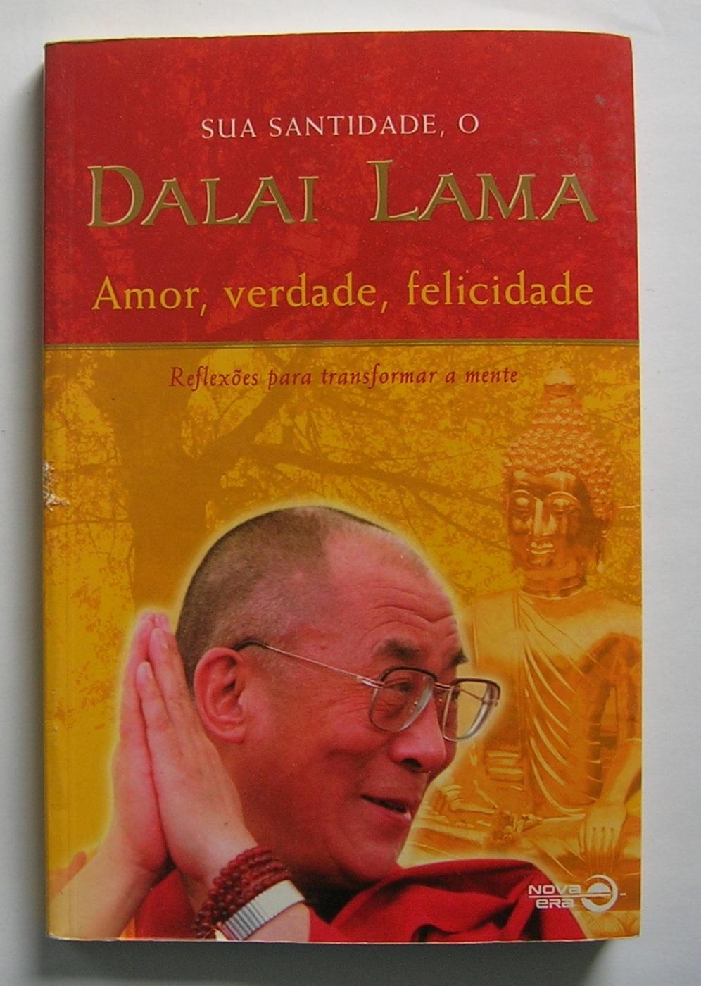 Amore, verdade, felicidade: Reflexoes para transformar a mente. - sua santidade, o Dalai Lama.