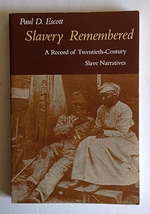 Slavery Remembered: A Record of Twentieth-Century Slave Narratives.