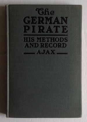 The German Pirate: His Methods and Record.