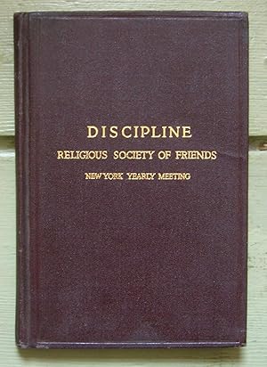 Book of Discipline of the New York Yearly Meeting of the Religious Society of Friends.