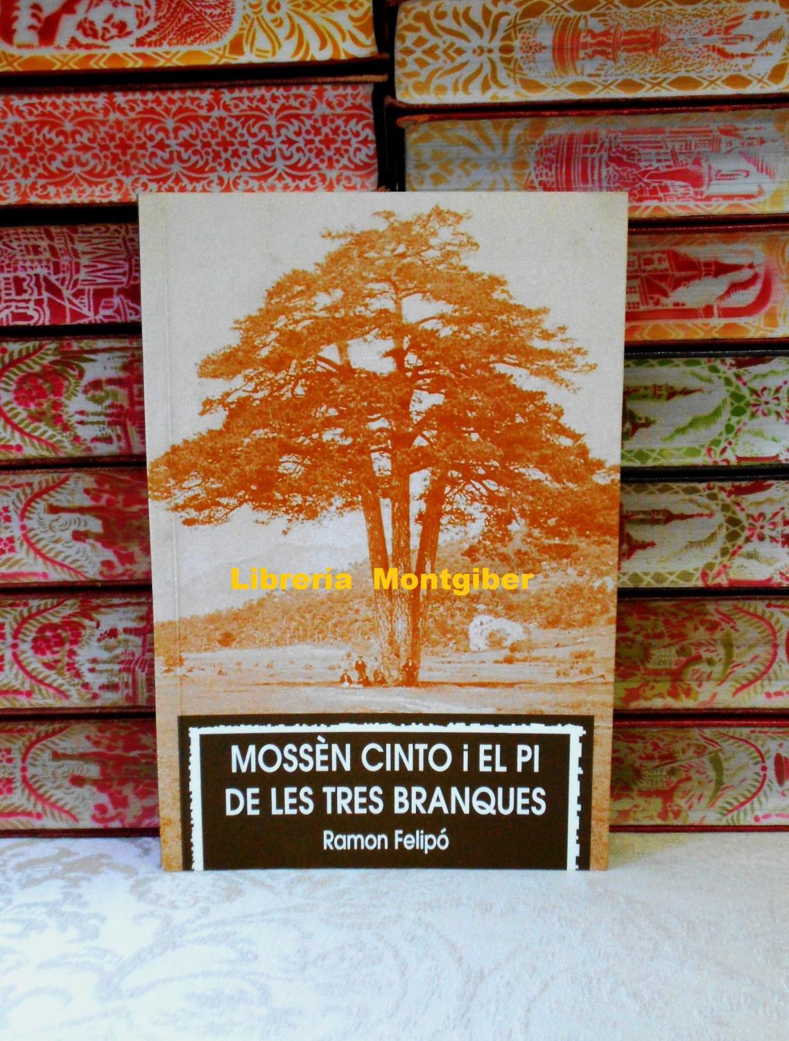 MOSSÃˆN CINTO I EL PI DE LES TRES BRANQUES - FeliÃ³, Ramon