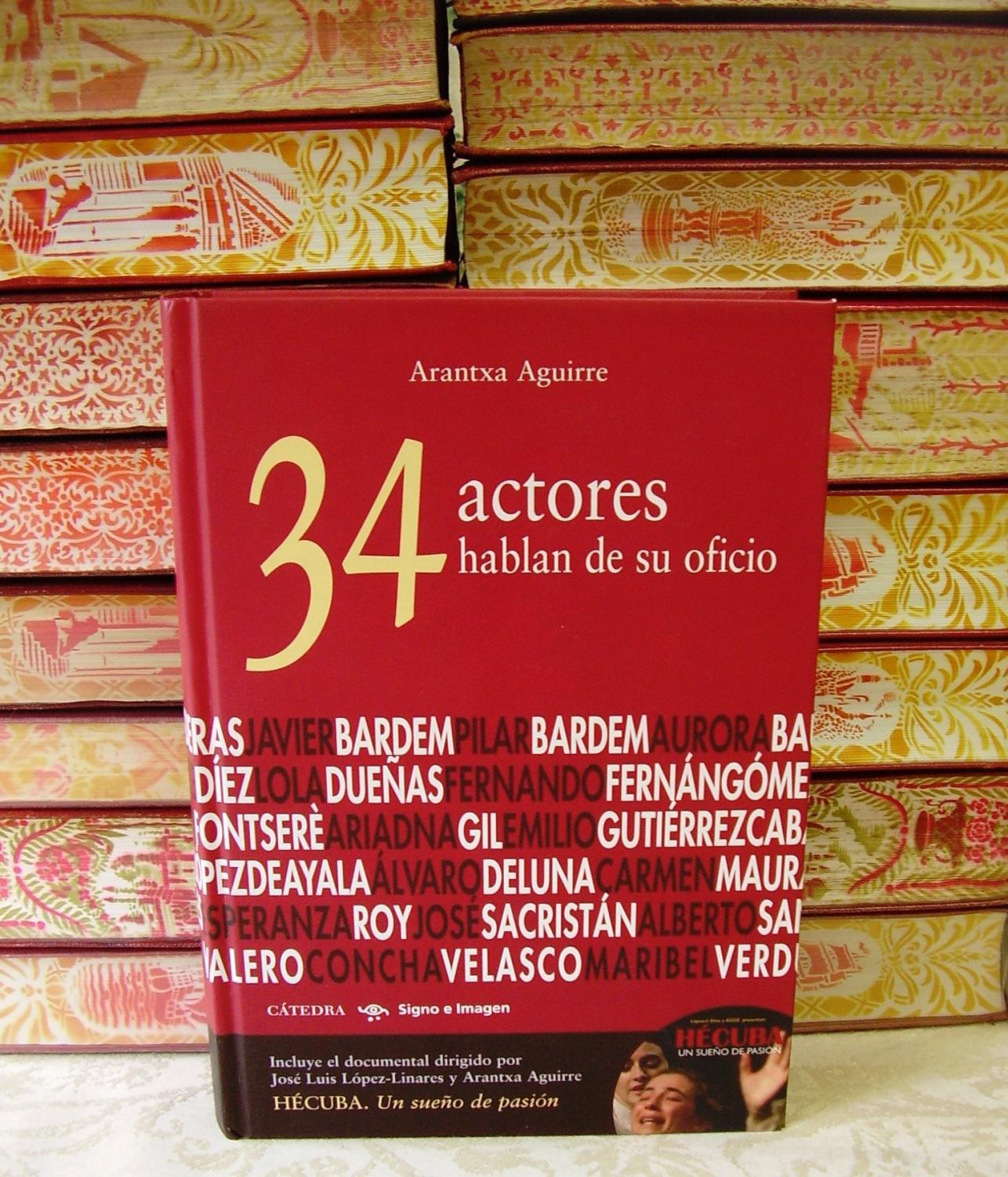 34 ACTORES HABLAN DE SU OFICIO . - Aguirre, Arantxa
