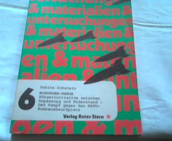 Nordhorn-Range: Burgerinitiativen zwischen Anpassung u. Widerstand, der Kampf gegen d. NATO-Bombenabwurfplatz (Untersuchungen und Materialien ; 6) (German Edition)
