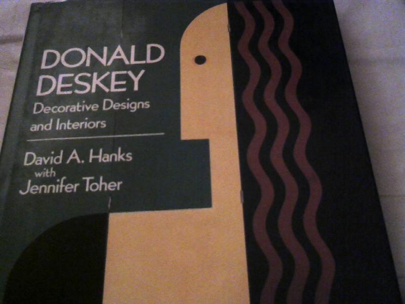 Hanks D. & Toher J. : Donald Deskey (Hbk)
