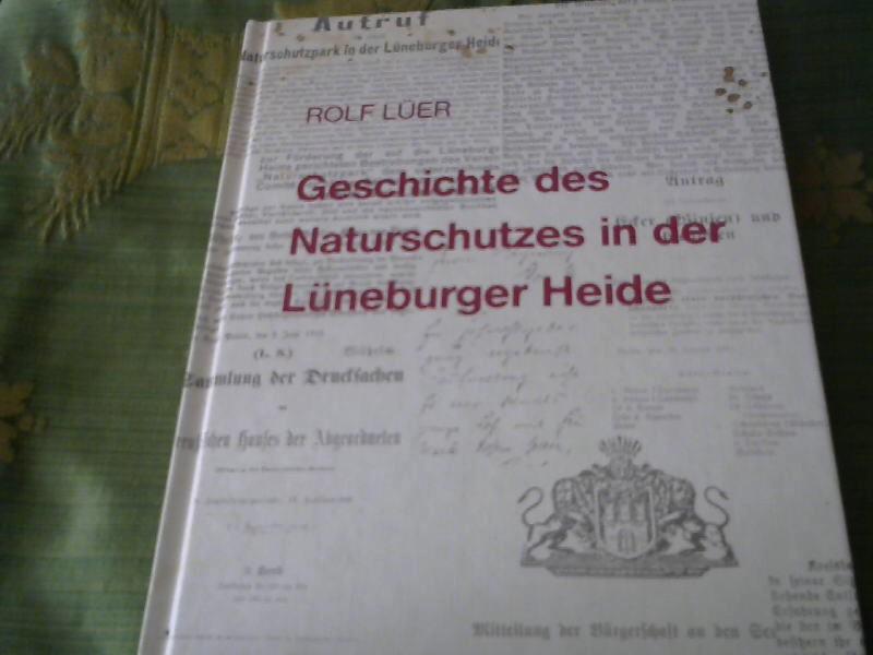 Geschichte des Naturschutzes in der Lüneburger Heide (Schriftenreihe des Vereins Naturschutzpark)