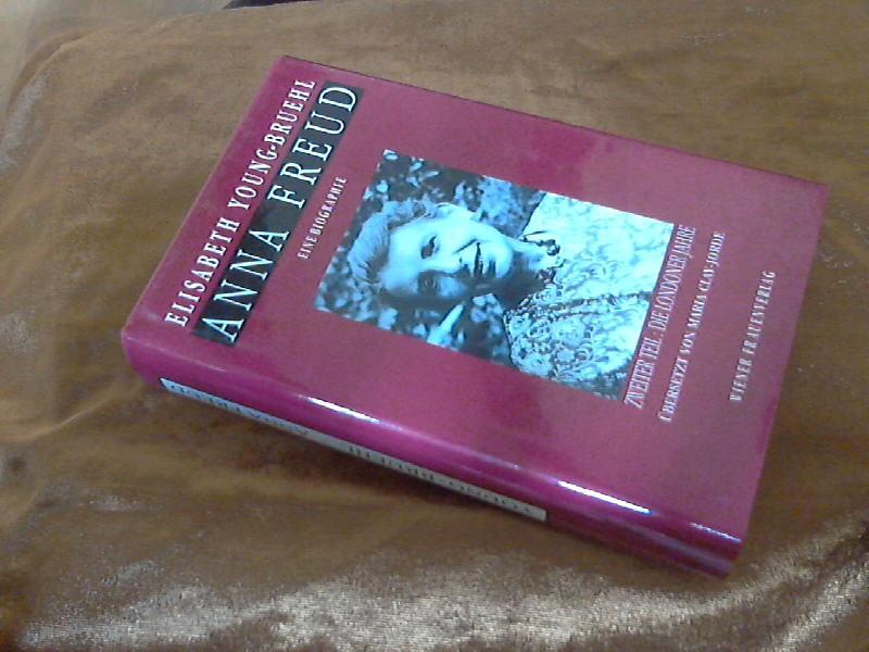 Young-Bruehl, Elisabeth: Anna Freud; Teil: Teil 2., Die Londoner Jahre. Reihe Frauenforschung ; Bd. 31 - Freud, Anna