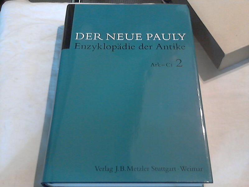 Der neue Pauly, Bd. 2: Altertum., Ark - Ci. Pflichtfortsetzung