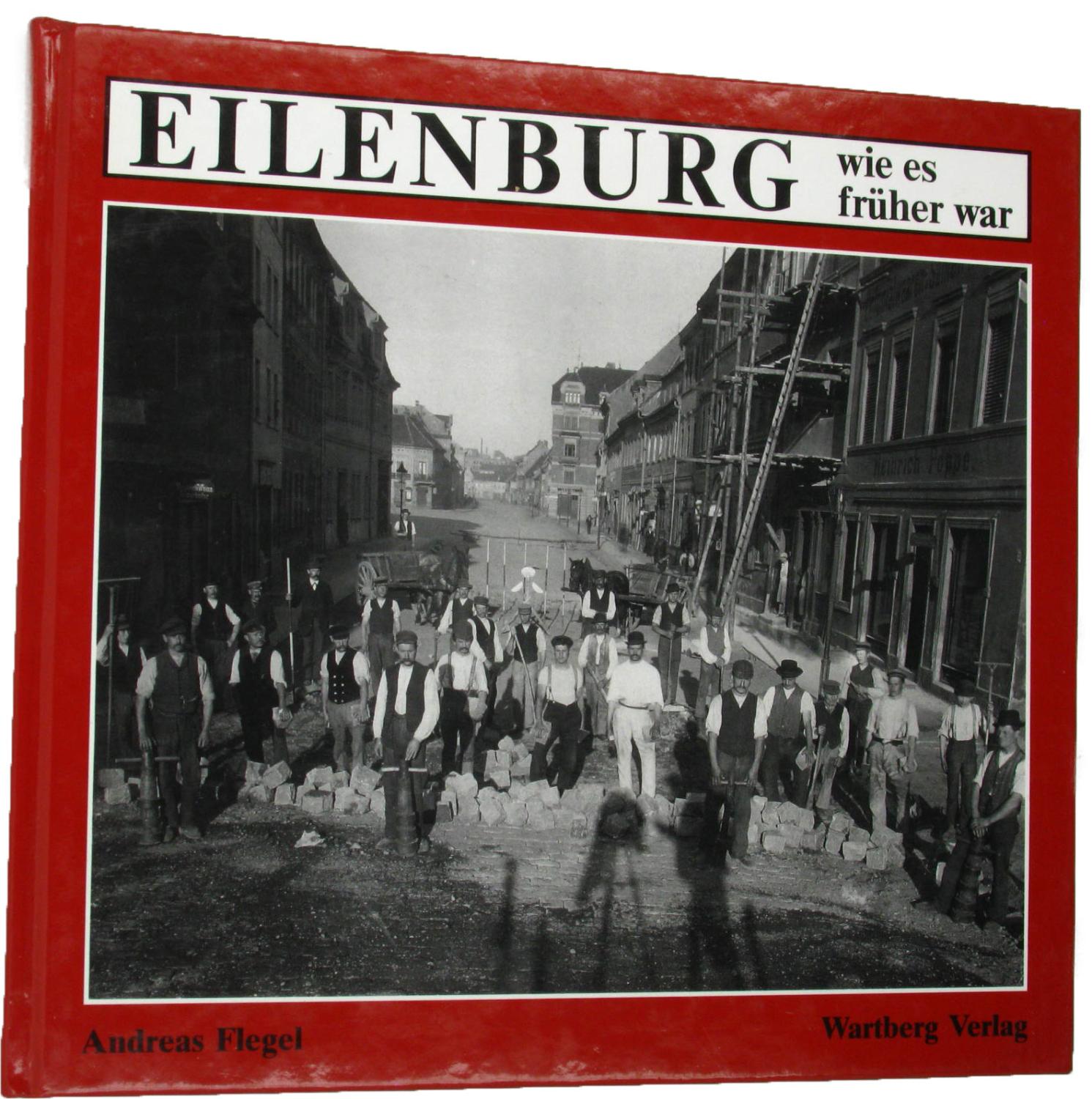 Eilenburg: Wie es früher war