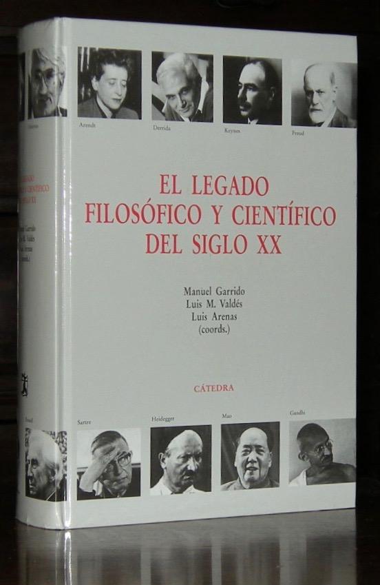 El legado filosofico y cientifico del siglo XX/ The Philosophical And Scientific Legacy of the 20th Century (Teorema. Mayor) (Spanish Edition) - Manuel Garrido