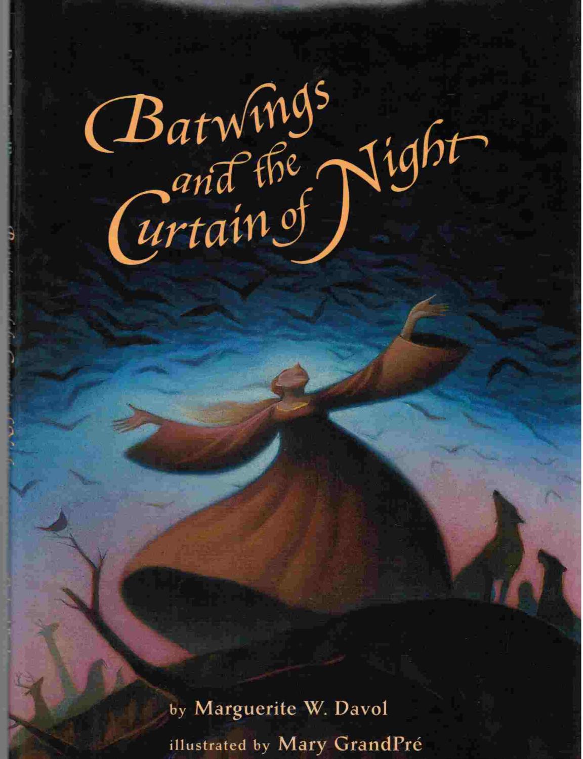 Batwings and the Curtain of Night - Davol, Marguerite W. ; Grandpre, Mary