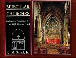 Muscular Churches Ecclesiastical Architecture of the High Victorian Period