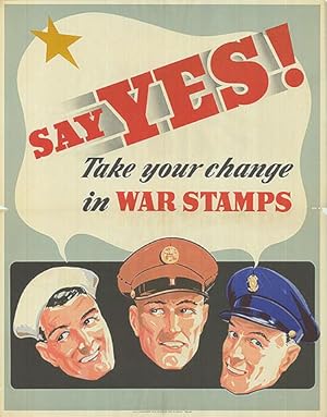 War Bond - Say yes- Take your change in stamps - Authentic Original 22" x 28" Folded Movie Poster