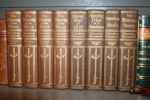 Winning of the West, American Ideals, Hunting Trips of a Ranchman, Naval War of 1812, The Wildern...