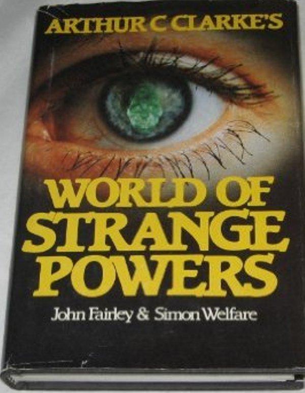 Arthur C Clarkes World Of Strange Powers - 