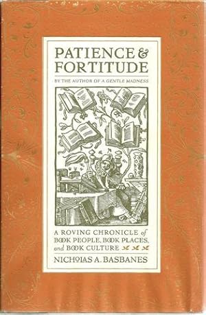 Patience & Fortitude: A Roving Chronicle of Book People, Book Places, and Book Culture