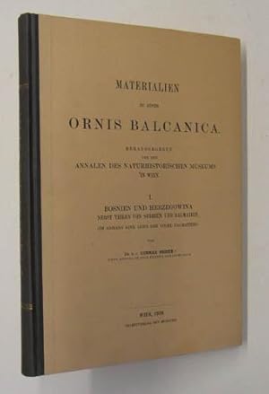 Materialien zu einer Ornis Balcanica. I. Bosnien und Herzogewina, nebst Teilen von Serbien und Da...