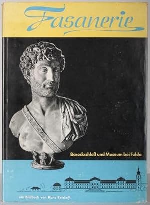 Fasanerie. Barockschloß und Museum bei Fulda. Textliche Einführung von Cläre Goldschmidt.