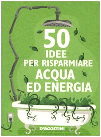 Cinquanta idee per risparmiare acqua ed energia - Berry, Siân