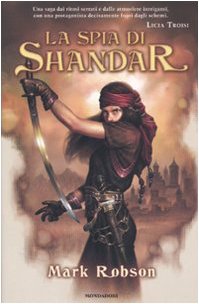 La spia di Shandar - Robson, Mark