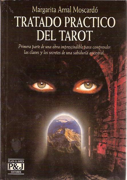 TRATADO PRÁCTICO DEL TAROT (Barcelona, 1993) - Margarita Arnal Moscardó