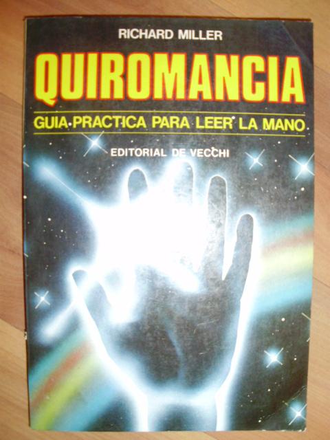 QUIROMANCIA. Guía práctica para leer la mano. (Barcelona, 1983).