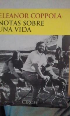 Eleanor Coppola: NOTAS SOBRE UNA VIDA (Barcelona 2008) Memorias de la esposa de Francis Ford Coppola - Eleanor Coppola