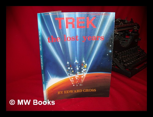 Star Trek, the Lost Years, by Edward Gross - Gross, Edward