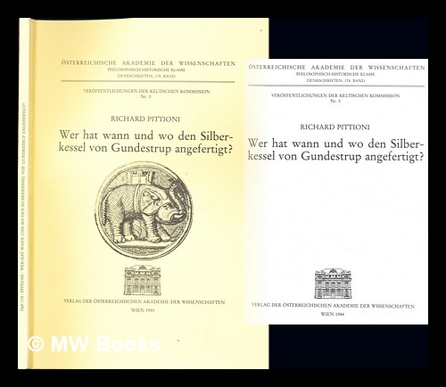 "Wer hat wann und wo den Silberkessel von Gundestrup angefertigt ? * Veröffentlichungen der Keltischen Kommission ; Nr. 3 *."