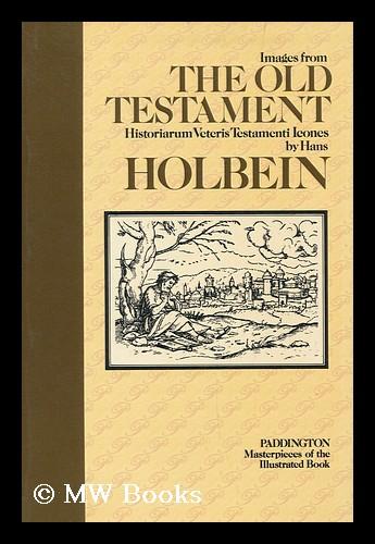 Images from the Old Testament (Historiarum Veteris Testamenti Icones)