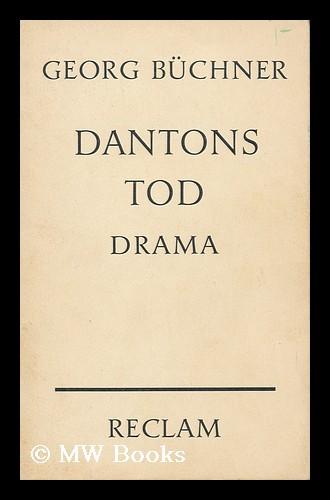 Dantons Tod : Ein Drama / Von Georg Buchner