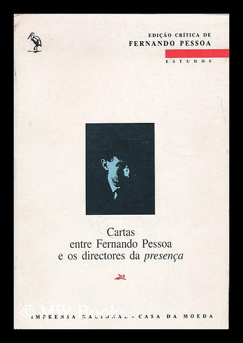 Cartas entre Fernando Pessoa e os directores da presenca / edicao e estudo de Enrico Martines [Estudos, volume 2] - Pessoa, Fernando (1888-1935)