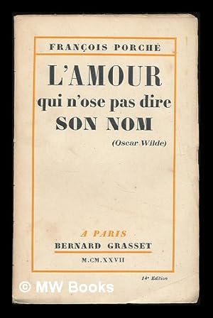 L amour qui n ose pas dire son nom by Porche Francois