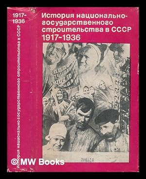 Istoriya natsional'no gosudarstvennogo stroitel'stva v SSSR [The history of the national state-bu...