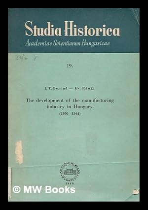 The development of the manufacturing industy in Hungary (1900-1944) No. 19.