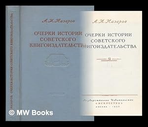 Ocherki istorii sovetskogo knigoizdatel'stva [Essays on the history of the Soviet publishing hous...