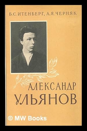 Aleksandr Ul'yanov (1866-1887) [Alexander Ulyanov (1866-1887). Language; Russian]