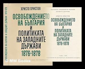 Osvobozhdenieto na bulgariya i politikata na zapadnite durzhavi 1876-1878 [Liberation of Bulgaria...