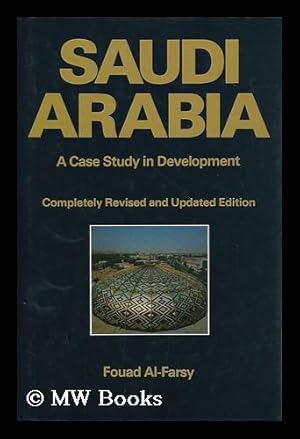 Saudi Arabia : a Case Study in Development / Fouad Al-Farsy