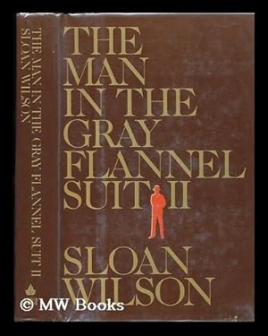 The Man in the Gray Flannel Suit by Sloan Wilson