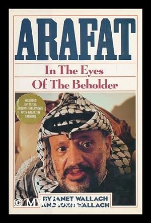 Arafat : in the Eyes of the Beholder