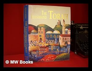 The illustrated Torah : illustrated sidrot and haftarot