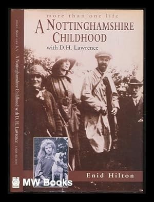 More than one life : a Nottinghamshire childhood with D.H. Lawrence / Enid Hopkin Hilton