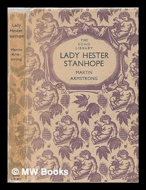 Lady Hester Stanhope / by Martin Armstrong