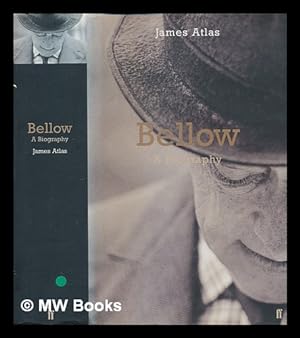 Bellow : a biography / James Atlas
