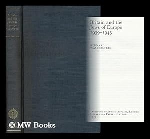 Britain and the Jews of Europe, 1939-1945 / Bernard Wasserstein