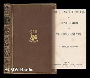Our Coal and Coal Pits (Cass Library of Industrial Classics)