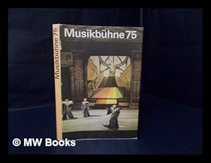 Musikbuhne 75 : Probleme Und Informationen Herausgegeben Von Horst Seeger