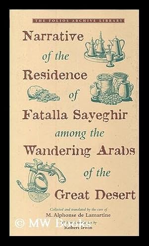 Narrative of the Residence of Fatalla Sayeghir Among the Wandering Arabs of the Great Desert