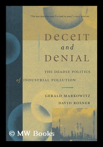 Deceit and Denial: The Deadly Politics of Industrial Pollution